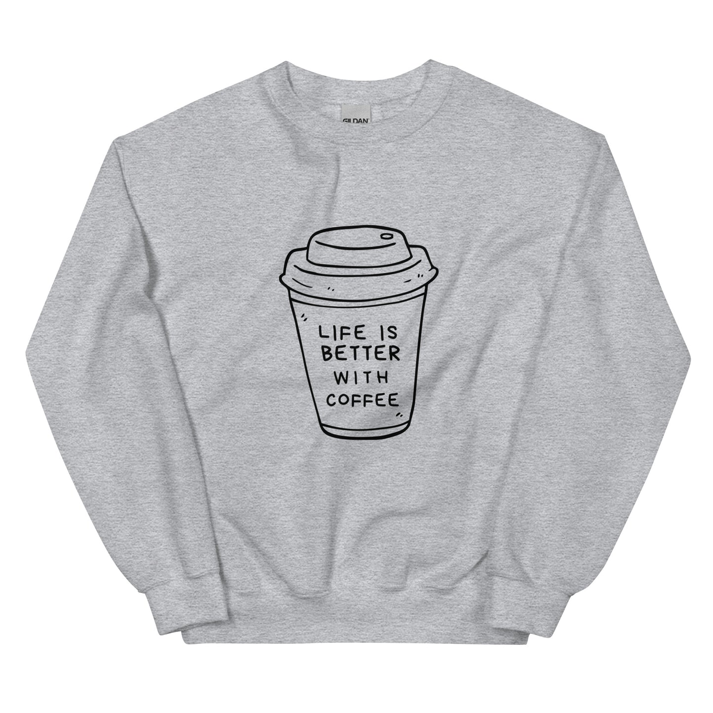 Life is Better Sweatshirt