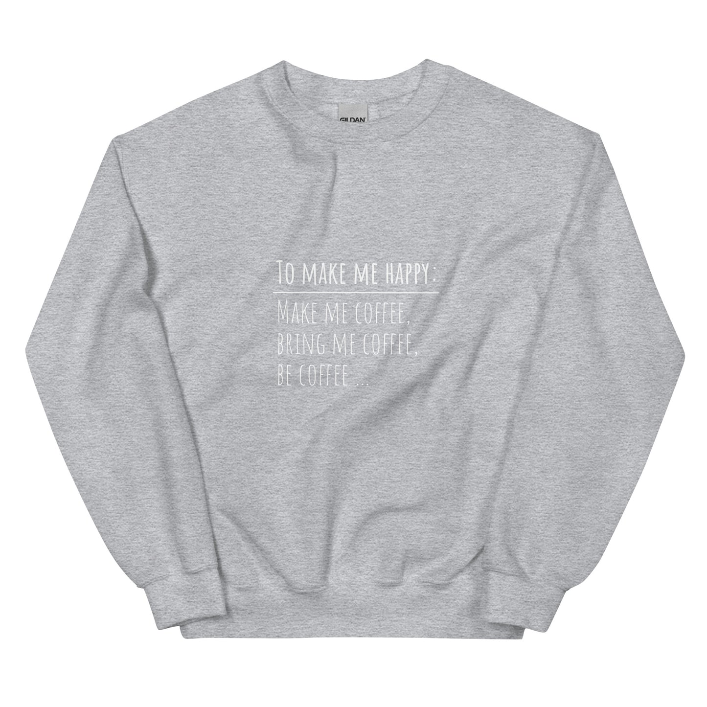 Coffee Makes Me Happy Sweatshirt