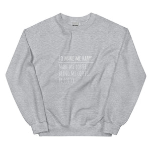 Coffee Makes Me Happy Sweatshirt