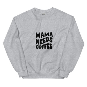 Needs Coffee-Black Sweatshirt