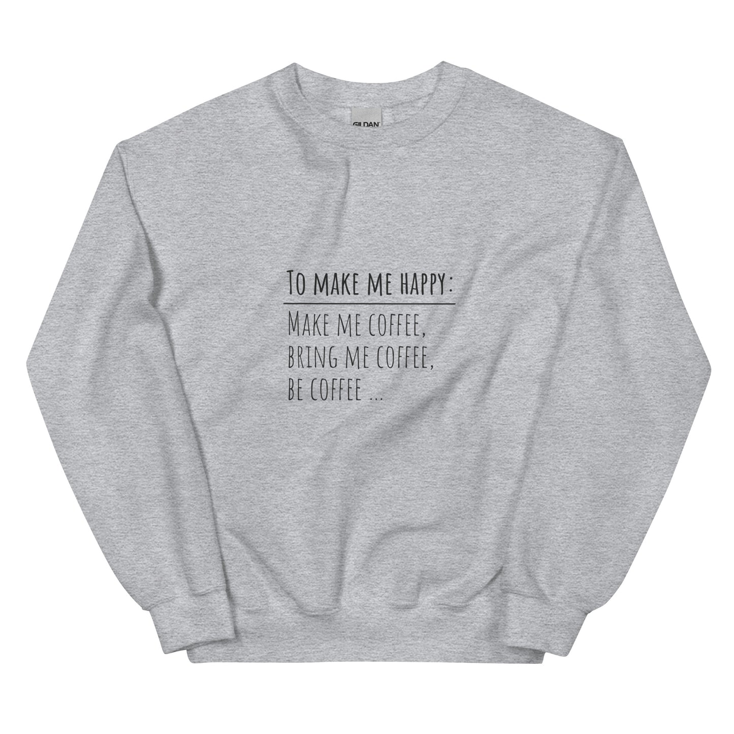 Make Me Happy Sweatshirt