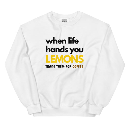 When Life Sweatshirt