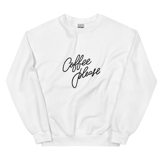 Coffee Please Sweatshirt